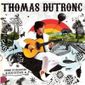 CD THOMAS DUTRONC
