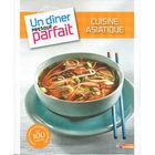  UNE CUISINE ASIATIQUE PRESQUE PARFAITE