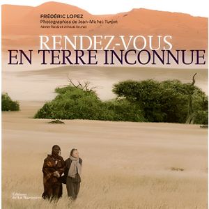 ART / CINEMA / MUSIQUE RENDEZ-VOUS EN TERRE INCONNUE