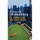  LE CREPUSCULE DES SUPERHEROS