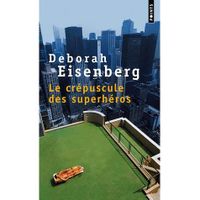  LE CREPUSCULE DES SUPERHEROS