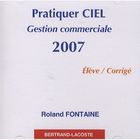 SCOLAIRE / UNIVERSITAIRES Ciel gestion commerciale 2007 ; CD corrigé de l...