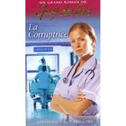 LITTERATURE - ROMANS Oeuvre t.2 ; la corruptrice