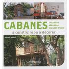  CABANES A CONSTRUIRE OU A DECORER ; CABANONS, VERANDAS, MAISONS D'AMIS A CONSTRUIRE OU A DECORER