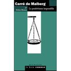  CARRE DE MALBERG ; LE POSITIVISME IMPOSSIBLE