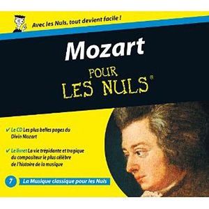 MUSIQUE CLASSIQUE MOZART POUR LES NULS - Wolfgang Amadeus Mozart