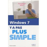 SCIENCES / TECH / MEDECINE Windows 7 y a pas plus simple