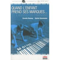 SANTE / FAMILLE / VIE PRATIQUE Quand l'enfant prend ses marques... il bouscule...