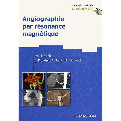 Angiographie par résonance magnétique   Achat / Vente livre