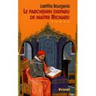 LITTERATURE - ROMANS Le parchemin disparu de maitre richard