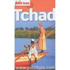 TOURISMES / VOYAGES GUIDE PETIT FUTE ; COUNTRY GUIDE; TCHAD (EDITION 2