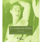  LE CORPS EN ECLATS