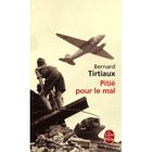 LITTERATURE / ROMANS PITIE POUR LE MAL