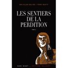  LES SENTIERS DE LA PERDITION T.3 ; RETOUR A PERDITION