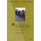 ENTREPRISE / ECONOMIE / DROIT Revue Politique Africaine T.94; Autour du lac T...