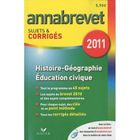 SCOLAIRE / UNIVERSITAIRES Annabrevet Sujets Et Corriges; histoire-géograp...