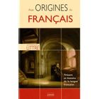 DICTIONNAIRES / LANGUES Aux origines du français