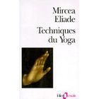 LITTERATURE / ROMANS Techniques du yoga