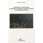  DICTIONNAIRE DES PICTOGRAMMES NUMERIQUES ET DU LEXIQUE EN USAGE SUR INTERNET ET LES TELEPHONES PORTABLES
