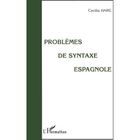 DICTIONNAIRES / LANGUES Problemes de syntaxe espagnole
