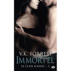 SF TERREUR FANTASY Le clan Kahill t.3 ; immortel