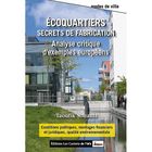  ECOQUARTIERS, SECRETS DE FABRICATION ; ANALYSE CRITIQUE D’EXEMPLES EN EUROPE