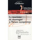 SCOLAIRE / UNIVERSITAIRES Tourisme de montagne a l heure europeenne