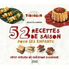  52 RECETTES DE SAISON POUR LES ENFANTS