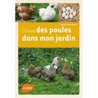  J'ELEVE DES POULES DANS MON JARDIN