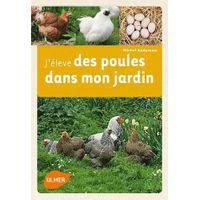  J'ELEVE DES POULES DANS MON JARDIN