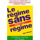 SANTE / FAMILLE / VIE PRATIQUE LE REGIME SANS REGIME