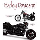 SPORTS / LOSIRS / LOISIRS CREATIFS HARLEY DAVIDSON. UN REVE UNE PASSION