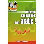 DICTIONNAIRES / LANGUES Dites-le plutôt en arabe !