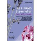 SANTE / FAMILLE / VIE PRATIQUE Les huiles essentielles pour votre sante