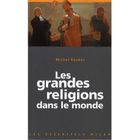 LITTERATURE - ROMANS Les grandes religions dans le monde