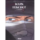  LOUIS FERCHOT T.7 ; LE SOLDAT INCONNU