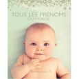 SANTE / FAMILLE / VIE PRATIQUE TOUS LES PRENOMS DU MONDE