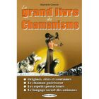 RELIGION / ESOTHERISME Le grand livre du chamanisme