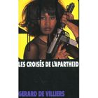  SAS T.115 ; LES CROISES DE L'APARTHEID