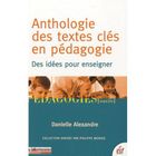 SCOLAIRE - ETUDIANT Anthologie des textes clés en pédagogie ; des i...