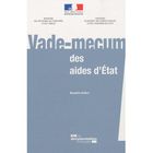 ENTREPRISE / ECONOMIE / DROIT Vade-mecum des aides d'Etat (édition 2010)