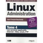SCIENCES / TECH / MEDECINE Linux administration t.4 ; les services applica...