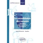 ENTREPRISE / ECONOMIE / DROIT La consolidation des comptes ; nouvelles reglem...