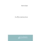LITTERATURE - ROMANS LA RECONSTRUCTION ; LE LONG CHEMIN