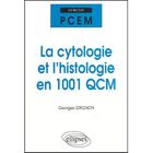 SCIENCES / TECH / MEDECINE La cytologie et l'histologie en 1001 qcm