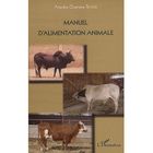  MANUEL D'ALIMENTATION ANIMALE