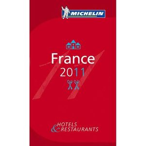 TOURISMES / VOYAGES Guide Michelin France (édition 2011)
