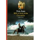 LITTERATURE - ROMANS DON JUAN, MILLE ET TROIS RECITS D'UN MYTHE