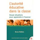 SCOLAIRE - ETUDIANT L'autorité éducative dans la classe (2e édition)