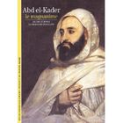 LITTERATURE - ROMANS ABD EL-KADER LE MAGNANIME